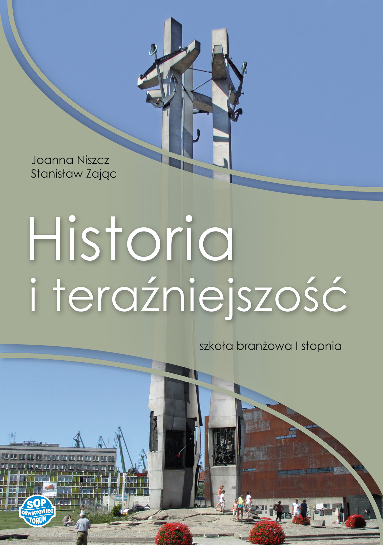 Historia I Tera niejszo Podr cznik Dla Szko y Bran owej I Stopnia Historia I Tera niejszo Podr cznik Dla Szko y Bran owej I Stopnia